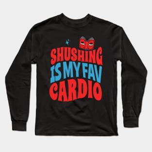 Funny Librarian Shushing Cardio Long Sleeve T-Shirt